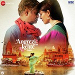 Angrezi Mein Kehte Hain - Rohit Kulkarni Song Download